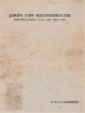 Jaren Van Reconstructie: Nieuw-Guinea Van 1949 Tot 1961 (A Reshaping Process In New Guinea 1949-1961)