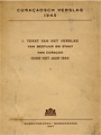 Curaçaosch Verslag 1945 (I): Tekst Van Het Verslag Van Bestuur En Staat Van Curaçao Over Het Jaar 1944