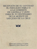 Recepción De Su Santidad El Papa Juan Pablo II A La Comisión De Castilla Y Leon Para El IV Centenario De La Muerte De San Juan De La Cruz