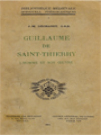 Guillaume De Saint-Thierry : L'homme Et Son Oeuvre