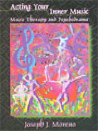 Image of Acting Your Inner Music: Music Therapy And Psychodrama
