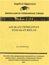 Aplikasi Penelitian Tindakan Kelas: Mengajar Di Perguruan Tinggi, Buku 2.03