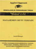 Manajemen Mutu Terpadu: Mengajar Di Perguruan Tinggi, Buku 2.02