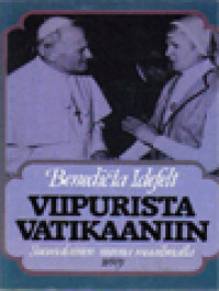 Image of Viipurista Vatikaaniin: Suomalainen Nunna Maailmalla