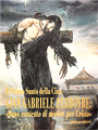 Image of Gian Gabriele Perboyre: «Sono Contento Di Morire Per Cristo» (Dalle Sue Lettere) Il Primo Santo Della Cina