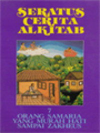 Image of Seratus Cerita Alkitab 7: Orang Samaria Yang Murah Hati Sampai Zakheus