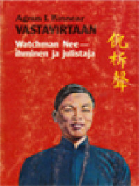 Vastavirtaan: Watchman Nee Ihminen Ja Julistaja