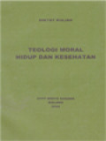 Diktat Kuliah Teologi Moral Hidup Dan Kesehatan