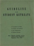 Guideline For Student Retreats: A Compilation Of Ideas For Priests And Teacher On The Organization Of Student Retreats