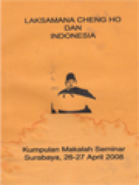 Laksamana Cheng Ho Dan Indonesia (Kumpulan Makalah Seminar)