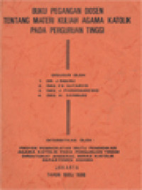 Image of Buku Pegangan Dosen Tentang Materi Kuliah Agama Katolik Pada Perguruan Tinggi