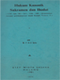 Image of Hukum Kanonik Sakramen Dan Ibadat ( CIC. can. 726 - 1011; 1144 - 1321; Disesuaikan Dengan Pembaharuan Sejak Konsili Vatikan II)