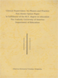 Clinical Supervision: Its Phases And Practice Non-Thesis Option Paper In Fulfillment Of The M.A. Degree In Education The Catholic University Of America Departement Of Education