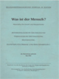 Was Ist Der Mensch? Anthropologische Grundlegung, Theologische Grundlegung, Materialteil: Entwürfe Für Primar- Und Sekundarstufe I