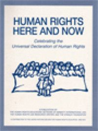 Human Rights Here And Now: Celebrating The Universal Declaration Of Human Rights / Nancy Flowers (Edited)