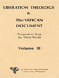 Liberation Theology & The Vatican Document: Perspectives From The Third World, Volume III