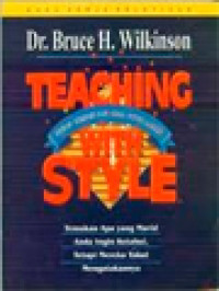 Teaching With Styl: Temukan Apa Yang Murid Anda Ingin Ketahui, Tetapi Mereka Takut Mengatakannya (Buku Kerja Pelatihan)