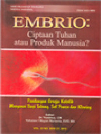 Image of Embrio: Ciptaan Tuhan Atau Produk Manusia? Pandangan Gereja Katolik Mengenai Bayi Tabung, Sel Punca Dan Kloning (21) / Yustinus, Yohanes I Wayan Marianta (Editor)