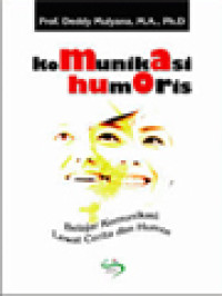 Image of Komunikasi Humoris: Belajar Komunikasi Lewat Cerita Dan Humor