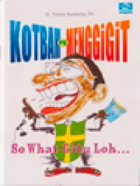 Image of Kotbah Yang Menggigit, So What Gitu Loh...