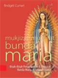 Mukjizat-Mukjizat Bunda Maria: Kisah-Kisah Penampakan & Mukjizat Bunda Maria Di Seluruh Dunia