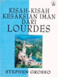 Kisah-Kisah Kesaksian Iman Dari Lourdes