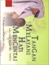 Image of Tangan Melayani, Hati Mencintai (Kata-Kata Bijak Ibu Teresa)