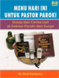 Menu Hari Ini Untuk Pastor Paroki: Gosip Dan Cerita Usil Di Sekitar Paroki Dan Surga