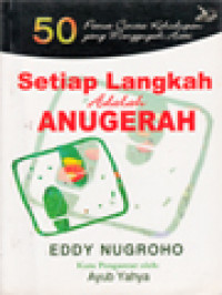 Setiap Langkah Adalah Anugerah: 50 Potret Cerita Kehidupan Yang Menggugah Hati