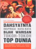 Dahsyatnya Inspirasi Kata-Kata Bijak Warisan Tokoh-Tokoh Top Dunia: Plus Biografi Singkat 20 Tokoh Dahsyat Dunia Sepanjang Masa