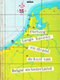 Langs Havens En Strand: De Kust Van België En Nederland