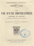 La Vie D'une Impératrice (Eugénie De Montijo) D'apres Des Memoires De Cour Inedits.