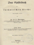 Das Epistelbuch Der Katholischen Kirche Theologisch Erklärt - 3: Vom VI. Sonntag Nach Pfingsten Bis Zum Schluß Des Kirchenjahres, Einbegriffen Das Fest Der Allgemeinen Kirchweihe