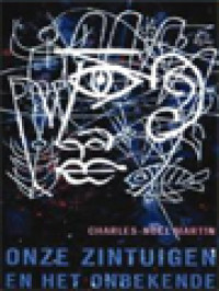 Image of Onze Zintuigen En Het Onbekende: Grensgebieden Der Moderne Natuurwetenschap
