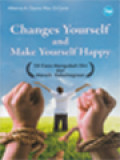 Changes Yourself And Make Yourself Happy (10 Cara Mengubah Diri Dan Meraih Kebahagiaan)