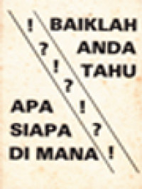 Image of Baiklah Anda Tahu Apa? Siapa? Di Mana?