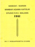 Naskah Siaran Mimbar Agama Katolik Studio RRI Malang 2002