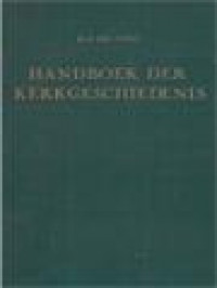 Handboek Der Kerkgeschiedenis II: De Middeleeuwen (692-1517)