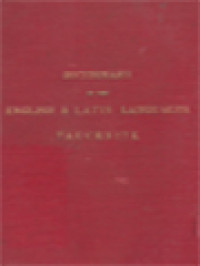 A New Dictionary Of The Latin And English Languages; With An Appendix Of Latin Geographical, Historical, And Mythological Proper Names