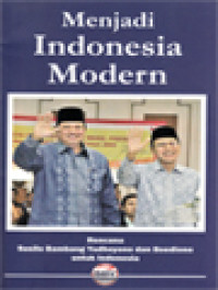 Menjadi Indonesia Modern: Rencana Susilo Bambang Yudhoyono Dan Boediono Untuk Indonesia