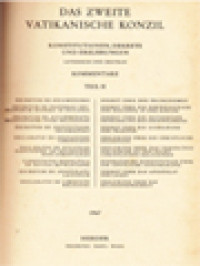 Lexikon Für Theologie Und Kirche: Das Zweite Vatikanische Konzil (Konstitutionen, Dekrete Und Erklärungen, Kommentare) Teil II