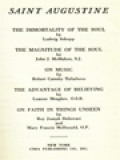 The Fathers Of The Church 2: Saint Augustine: The Immortality Of The Soul, The Magnitude Of The Soul, On Music, The Advantage Of Believing, On Faith In Things Unseen