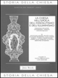 Storia Della Chiesa VII: La Chiesa Nell'Epoca Dell'Assolutismo E Dell'Illuminismo: Egemonia Francese - Giansenismo - Missioni (XVII-XVIII Secolo)