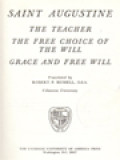 The Fathers Of The Church 59: Saint Augustine: The Teacher, The Free Choice Of The Will, Grace And Free Will