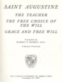 The Fathers Of The Church 59: Saint Augustine: The Teacher, The Free Choice Of The Will, Grace And Free Will