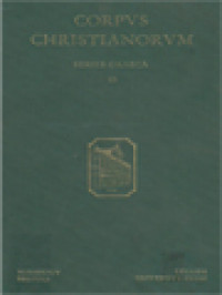 Corpus Christianorum: Maximi Opera, Expositio In Psalmum LIX, Expositio Orationis Dominicae, Maximi Confessoris Opuscula Exegetica Duo