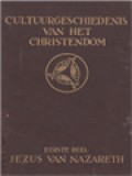 Cultuurgeschiedenis Van Het Christendom I: Jezus Van Nazareth