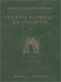 Corpus Christianorum Clavis Patrum Graecorum V: Indices, Initia, Concordantiae