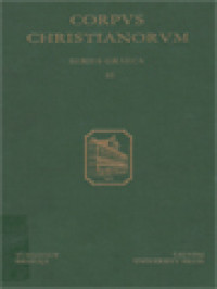 Corpus Christianorum: Maximi Confessoris Opera, Maximi Quaestiones Ad Thalassium LVI - LXV, una cumm latina interpretatione Ioannis Scotti Eriugenae iuxta posita