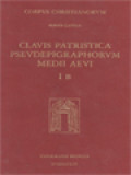 Corpus Christianorum: Clavis Patristica Pseudepigraphorum Medii Aeui, Volumen I: Opera Homiletica Pars B (Beda-Zeno) (Indices)